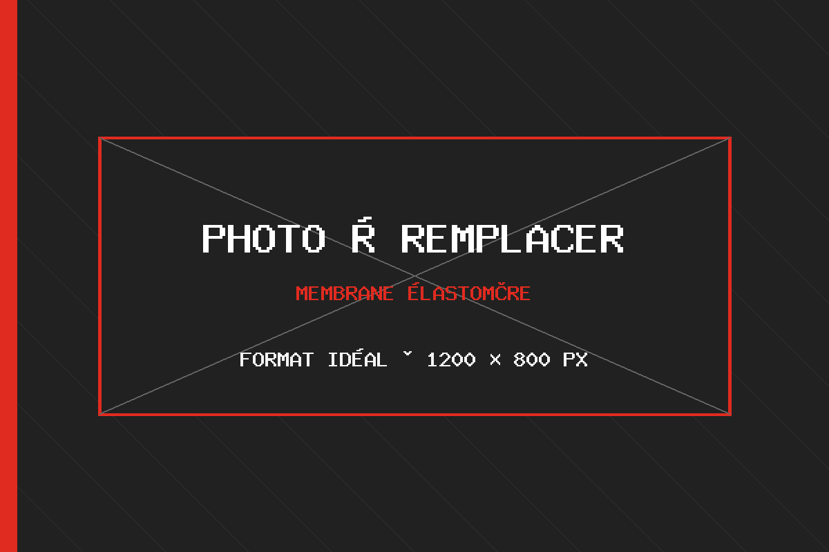 Photo à remplacer — membrane élastomère, format idéal 1200 × 800 px Photo à remplacer — membrane élastomère, format idéal 1200 × 800 px